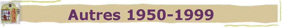 Autres 1950-1999