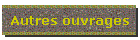 Autres ouvrages