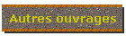 Autres ouvrages