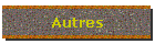 Autres