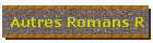 Autres Romans R