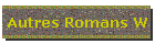 Autres Romans W