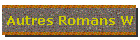 Autres Romans W
