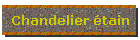 Chandelier tain