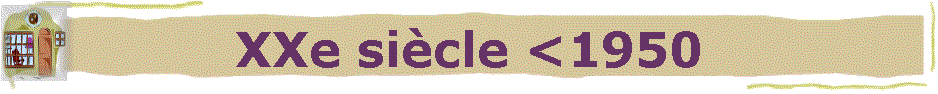 XXe sicle <1950