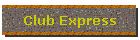 Club Express