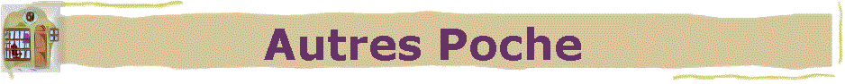 Autres Poche