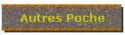 Autres Poche