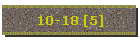 10-18 [5]
