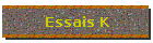 Essais K