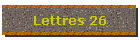 Lettres 26