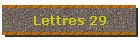 Lettres 29