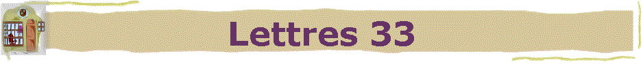 Lettres 33