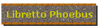 Libretto Phoebus