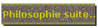 Philosophie suite..