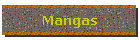 Mangas