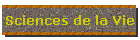 Sciences de la Vie