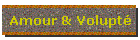 Amour & Volupt