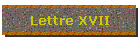 Lettre XVII