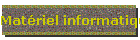 Matriel informatique