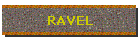 RAVEL