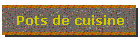 Pots de cuisine