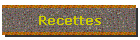 Recettes
