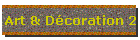 Art & Dcoration 2