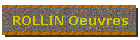 ROLLIN Oeuvres