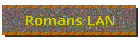 Romans LAN