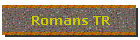Romans TR
