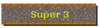 Super 3