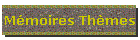 Mémoires Thèmes