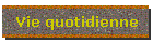 Vie quotidienne