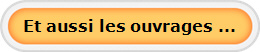 Et aussi les ouvrages ...