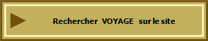 Rechercher   VOYAGE   sur le site
